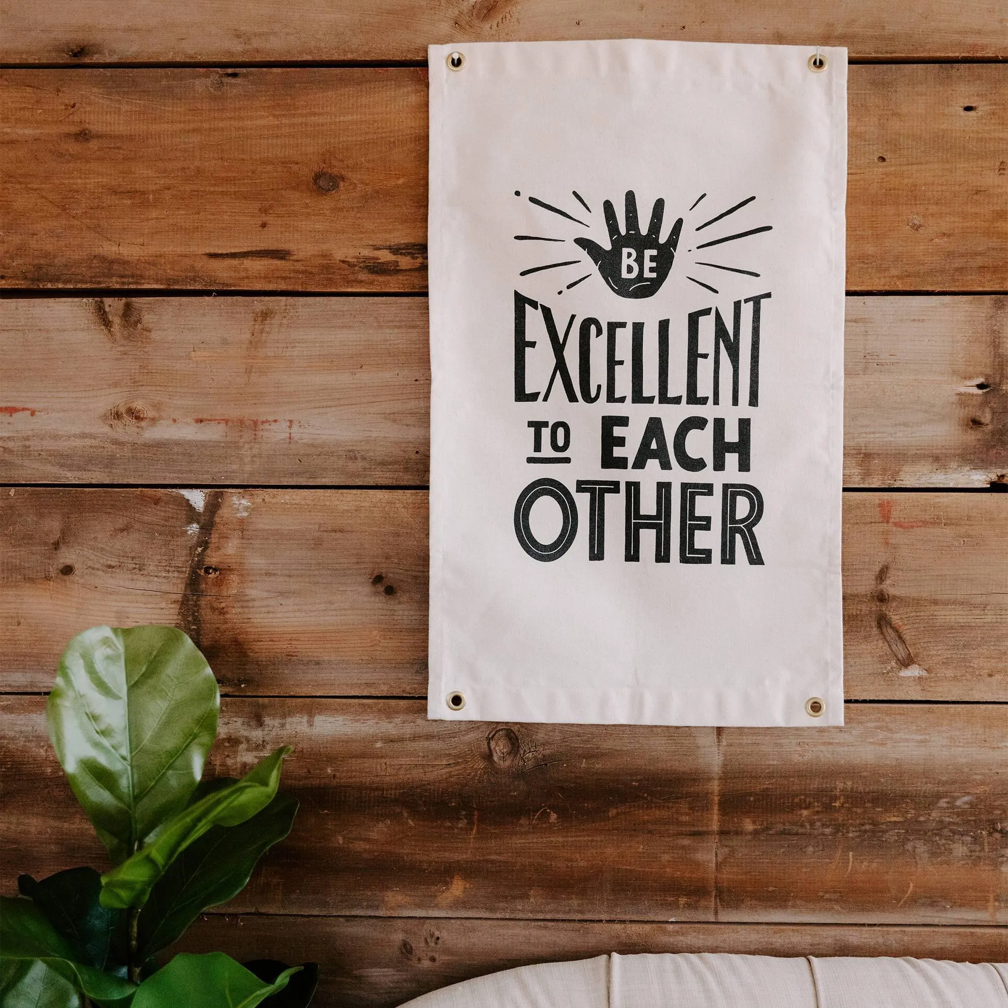 Be Excellent To Each Other Canvas Flag