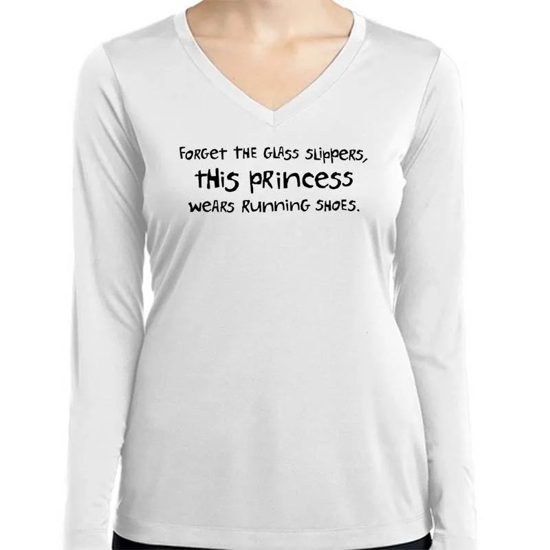 Ladies Sports Tech Long Sleeve V - "Forget The Glass Slippers.  This Princess Wears Running Shoes"