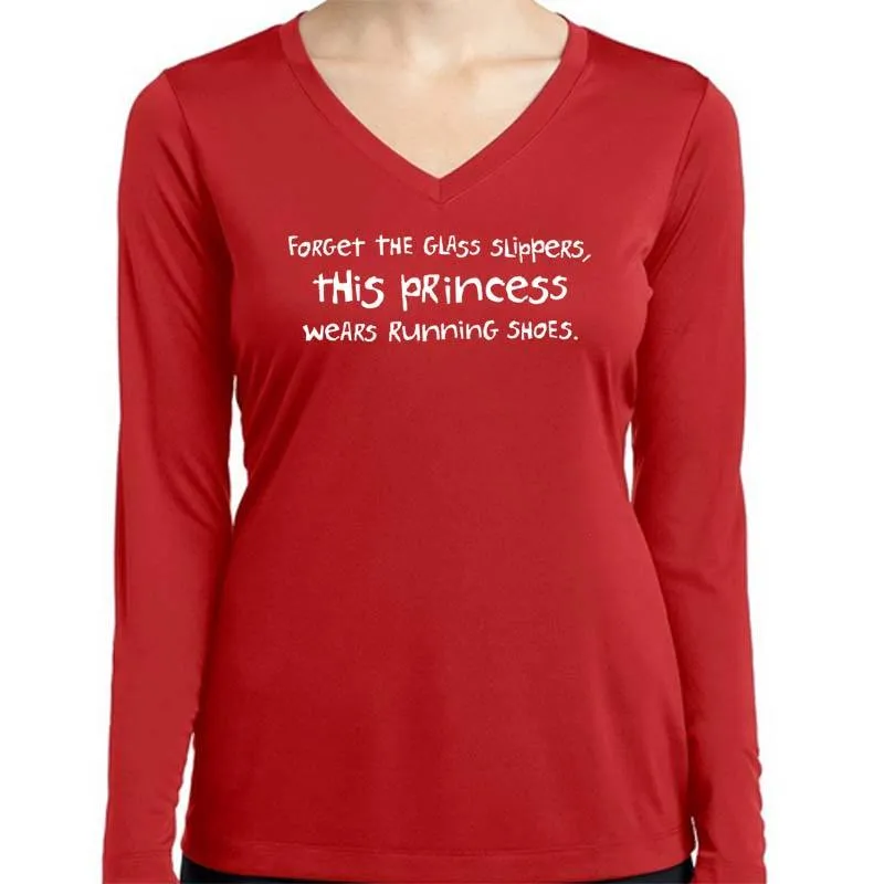 Ladies Sports Tech Long Sleeve V - "Forget The Glass Slippers.  This Princess Wears Running Shoes"