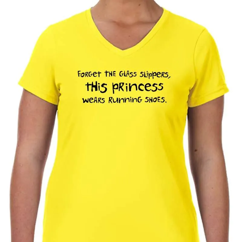 Ladies Sports Tech Short Sleeve V - "Forget The Glass Slippers.  This Princess Wears Running Shoes"