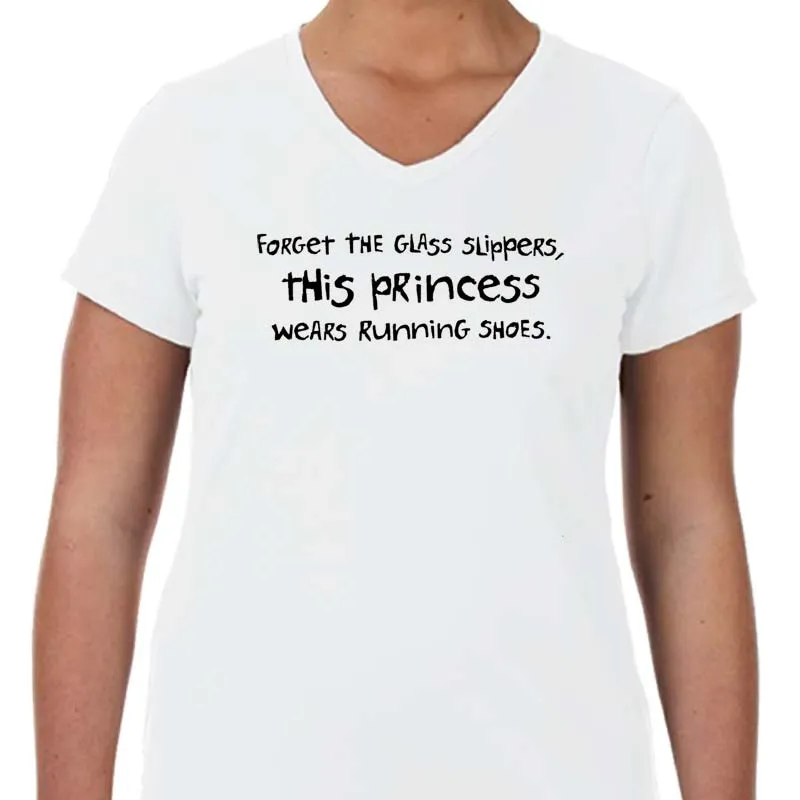 Ladies Sports Tech Short Sleeve V - "Forget The Glass Slippers.  This Princess Wears Running Shoes"