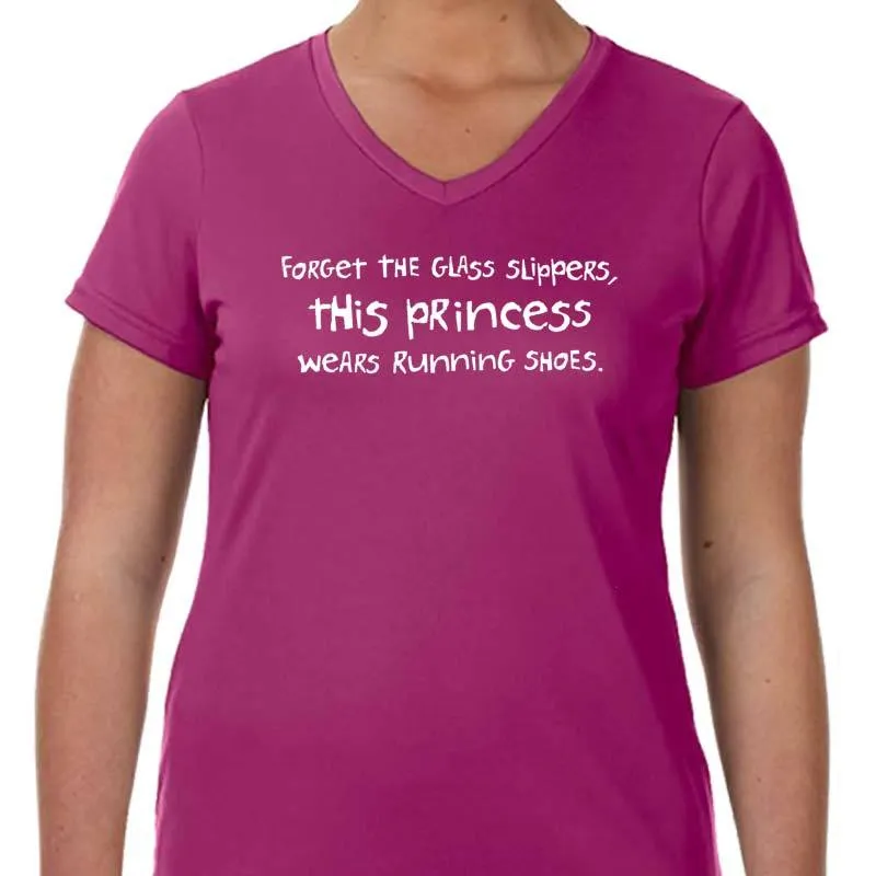 Ladies Sports Tech Short Sleeve V - "Forget The Glass Slippers.  This Princess Wears Running Shoes"