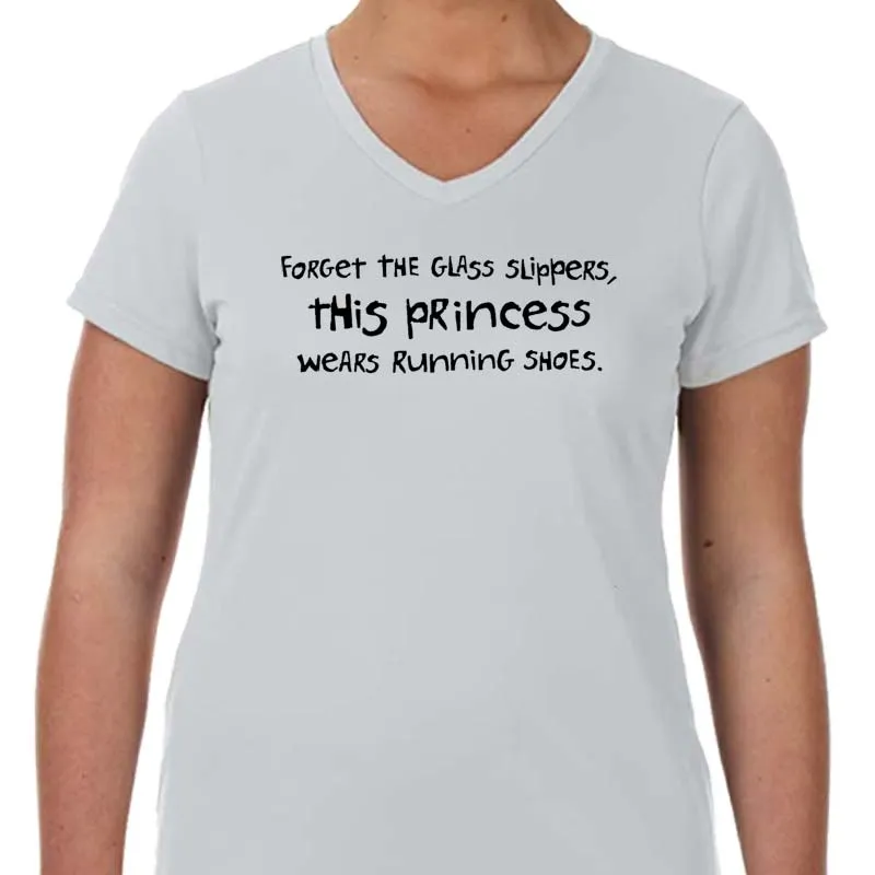 Ladies Sports Tech Short Sleeve V - "Forget The Glass Slippers.  This Princess Wears Running Shoes"