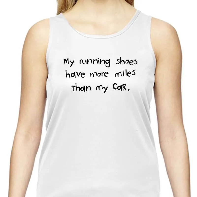 Ladies Sports Tech Tank Crew - "My Running Shoes Have More Miles Than My Car"