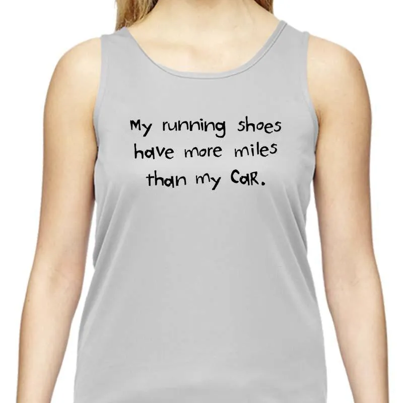 Ladies Sports Tech Tank Crew - "My Running Shoes Have More Miles Than My Car"