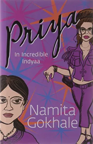 PRIYA: IN INCREDIBLE INDIA BY NAMITA GOKHALE (HARDCOVER)